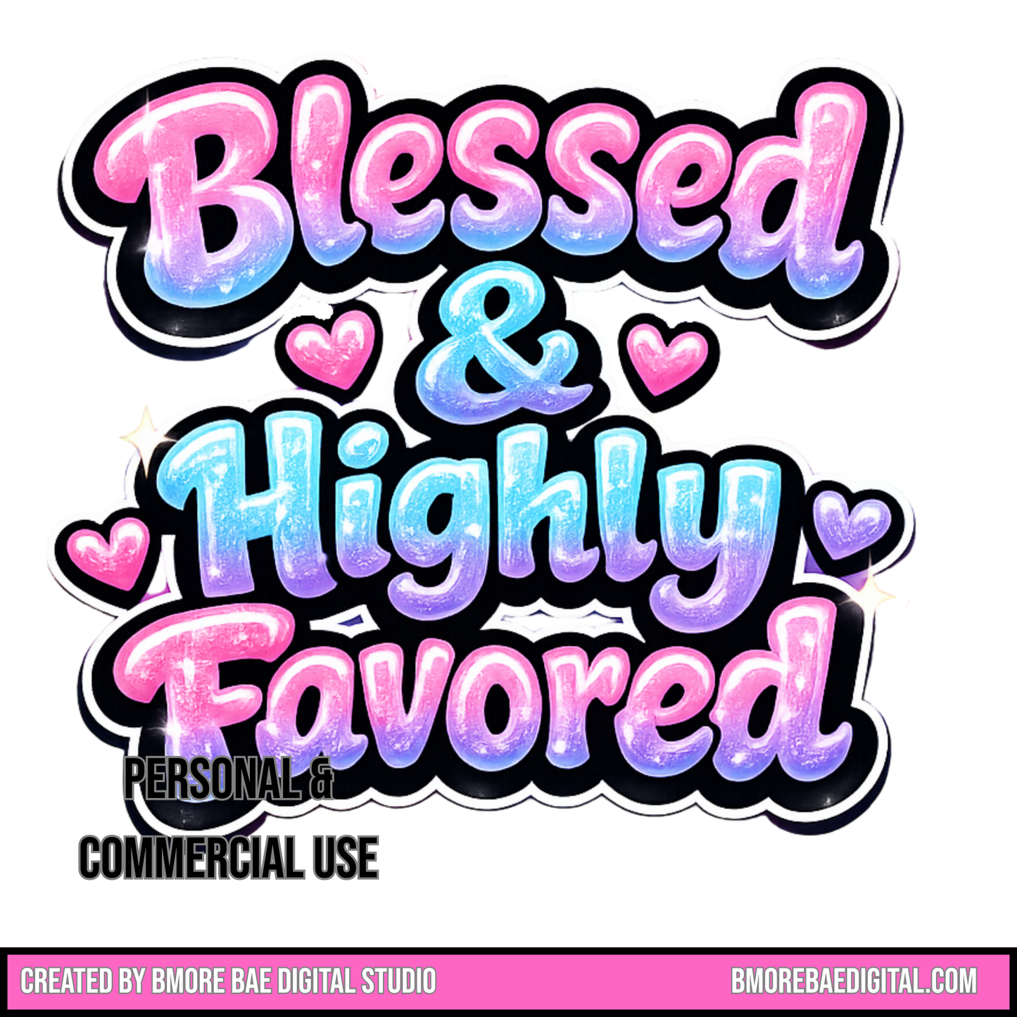 Blessed & Highly Favored – Digital Graphic T-Shirt PNG