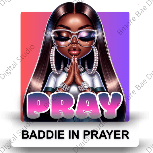 Baddie in Prayer PNG - Bmore Bae Digital Boutique