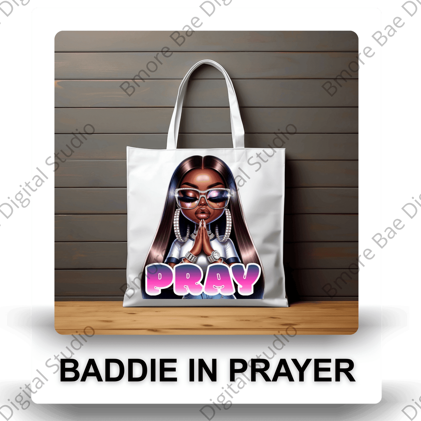 Baddie in Prayer PNG - Bmore Bae Digital Boutique