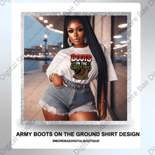 Boots on the Ground sublimation PNG - Bmore Bae Digital Boutique