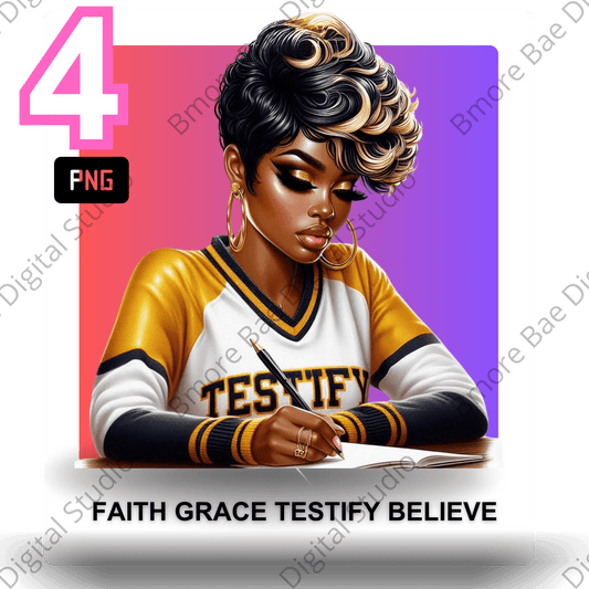 Faith. Grace. Testify. Believe. – 4 PNG Digital Bundle - Bmore Bae Digital Boutique