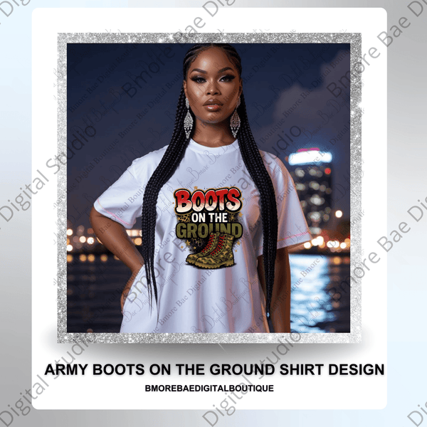 Boots on the Ground sublimation PNG - Bmore Bae Digital Boutique