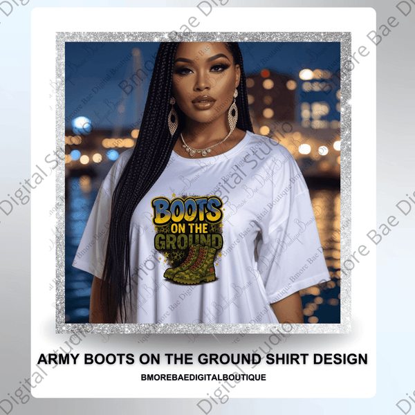 Boots on the Ground sublimation PNG - Bmore Bae Digital Boutique